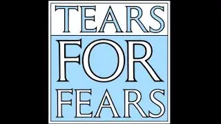 TEARS FOR FEARS greatest hits (non-stop different versions) 