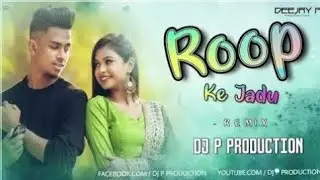 rup ke jadu tore ( cg song ) dj p production | cg dj song remix