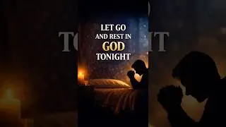 Let Go and Rest in God Tonight | Bedtime Prayer