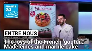 The joys of the French 'go&ucirc;ter': Madeleines and marble cake &bull; FRANCE 24 English