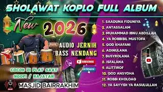 SHOLAWAT NABI DANGDUT KOPLO FULL ALBUM TERBARU 2026 #sholwatnabi 