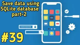 Save data using SQLite database part-2 in android studio