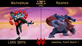 Immoral Fight Night 1 Lsrs Qrts - Watherum (Ranno) Vs Reaper (Etalus) - Rivals 2