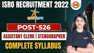 ISRO RECRUITMENT 2022 | ASSISTANT CLERK /STENOGRAPHER COMPLETE SYLLABUS | FULL DETAILS BY RASHMI MAM