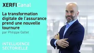 La transformation digitale de l'assurance prend une nouvelle tournure [Philippe Gattet]