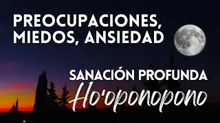 SANACI&Oacute;N PROFUNDA HO&rsquo;OPONOPONO🌸 para el Estr&eacute;s, Miedos y Preocupaciones🌙 DORMIR PROFUNDO