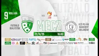 22.11.2025 | LIVE | Futbalo Białystok vs. AZS KU UW DARKOMP Wilanów | 9. kol. | 1 Liga Futsal PZPN