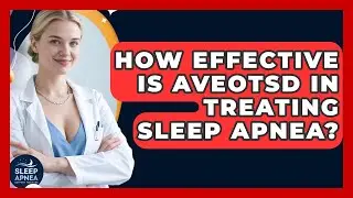 How Effective Is AveoTSD In Treating Sleep Apnea? - Sleep Apnea Support Network
