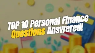 TOP 10 Personal Finance 💰 Questions Answered!