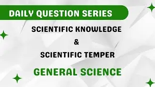TNPSC General Science - Scientific Knowledge & Scientific Temper Q/A | Daily Question Series