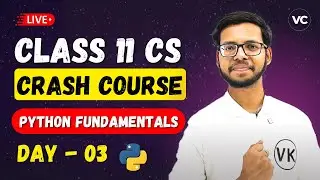 Python Fundamentals | Class 11 CS Crash Course in Hindi  | Day-3 | Vishal Kumar