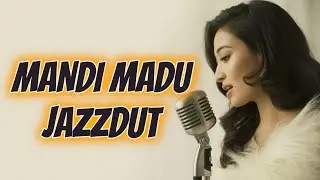 Mandi Madu Cover JazzDut Version