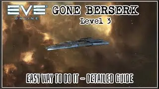 EVE ONLINE - Gone Berserk Level 3
