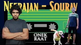 ONEK RAAT | Original Music | Neerajan - Sourav | Indian Post Rock | Hindustani Classical | Kolkata