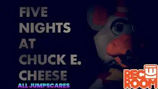Five Nights at Chuck E Cheese All Jumpscares - Rec Room 