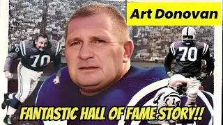 Art Donovan's FANTASTIC NFL Hall of Fame Story!