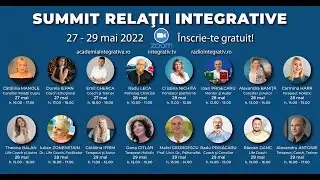 Vizioneaza acum Gratuit Summitul Relatii Integrative 2022