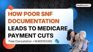 How Poor SNF Documentation Leads to Medicare Payment Cuts | HealthcareDX
