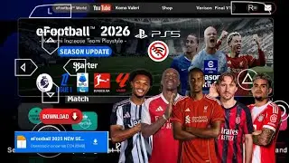 EFOOTBALL PES 2026 PPSSPP Полное обновление трансферов и комплектов формы 2025/26 Real Faces Cama...