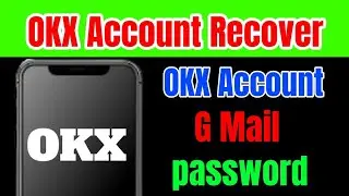 How to recover OKX Account | OKX Account Password and Gmail recover | OKX Recover Karne Ka tarika