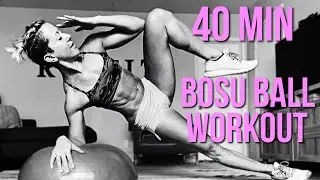40 MIN Full Body/ Bosu Ball//Home Workout| RVNFIT