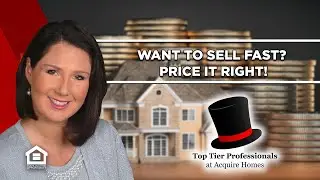 Why Some Homes Sell Fast&mdash;and Others Don&rsquo;t | My Top Real Estate Pricing Tips