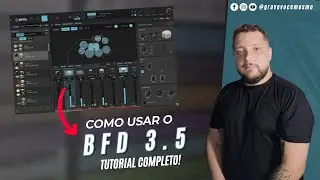 🚨BFD 3 5 - Como Usar o Melhor Plugin de Batera! (Tutorial Completo)