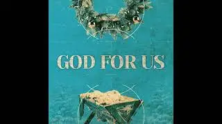 God For Us (Week 4)  &ndash; Christ, Our Intercessor