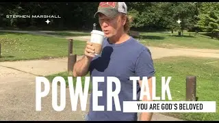 YOU ARE GOD'S BELOVED // Pastor Stephen Marshall