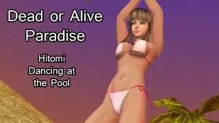Hitomi Private Paradise - Dancing At The Pool - Dead Or Alive Paradise