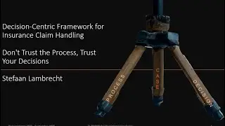 DecisionCAMP 2025: Decision-Centric Framework for Insurance Claim Handling by Stefaan Lambrecht