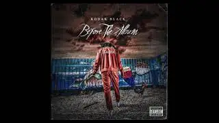 Kodak Black Ft. Hotboii - Let Me Finish  [Official Audio]
