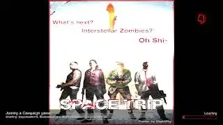 Bluebomberimo, Sagemaster15, Doovad & Myself sit in a L4D2 lobby getting ready to play Space Trip