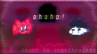 OHOHO! - angelbrained (VS OMORI BSBR COVER)