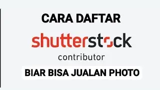 BEGINI CARA DAFTAR AKUN SHUTTERSTOCK CONTRIBUTOR | 