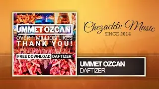 Ummet Ozcan - Daftizer (Original Mix)