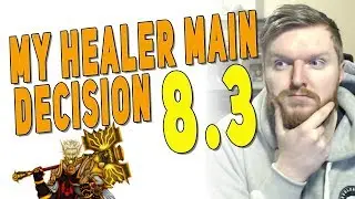 BfA 8.3 MY HEALER MAIN & WHY? | WoW Patch 8.3