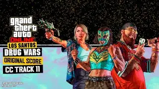 GTA Online: LS Drug Wars Trilha Sonora - CC Track 11