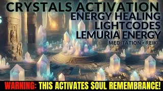 The Power Of Lemuria : Crystalline Healing Energy ∿ REIKI Energy Transmission ∿ 11hrs Lemuria Energy