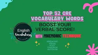 Top 52 GRE Vocabulary Words: Boost Your Verbal Score!