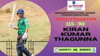 CENTURY OF KIRAN KUMAR THAGUNNA || PM CUP 2025 || DANG, LAMAHI