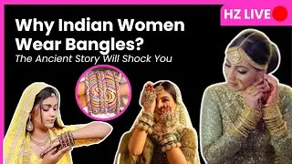 Why Indian Women Wear Bangles? The Ancient Story Will Shock You | HerZindagi LIVE
