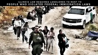 Illinois Law Requires Landlords To Rent To People Who Violated Federal Immigration Laws