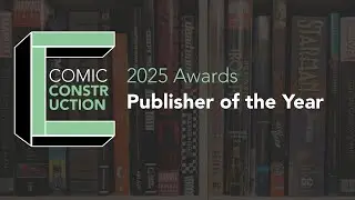 2025 Comic Construction Awards: Publisher of the Year