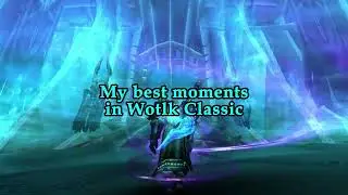 Wotlk Classic Memorial - 1 Year in the Best Wow Expansion