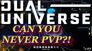 DUAL UNIVERSE | DO YOU NEED TO PVP?!