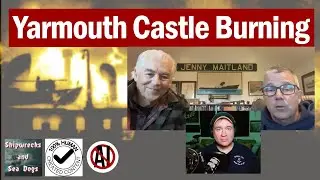 Yarmouth Castle Burning with Randall Peffer and Eric Takakjian