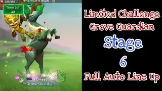 Limited Challenge Grove Guardian Stage 6 Full Auto Line Up - Lords Mobile Grove Danger