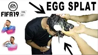 EGG SPLAT | FIFA 19 FORFEIT CHALLENGE