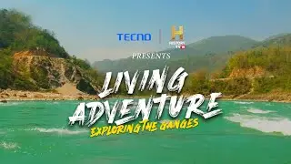 TECNO CAMON 20 Series X History TV 18 - Living Adventure: Exploring The Ganges Episode 13
